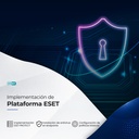 Implementación de Plataforma ESET