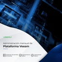 Administración Mensual de Plataforma Veeam